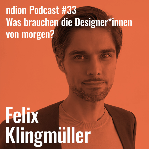 ndion podcast Folge 32 - mit Felix Klingmüller