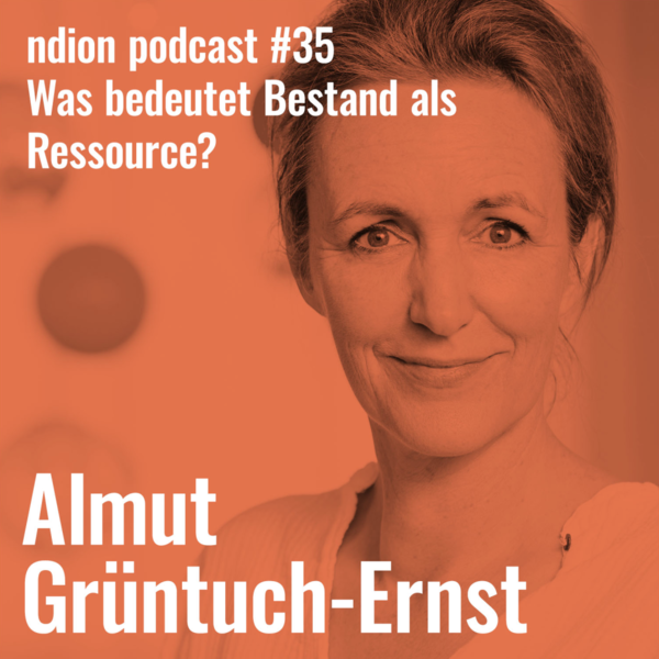 ndion podcast Folge 32 - mit Almut Grüntuch-Ernst